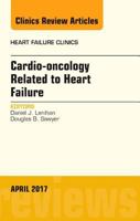 Cardio-Oncology Related to Heart Failure, an Issue of Heart Failure Clinics 0323524087 Book Cover