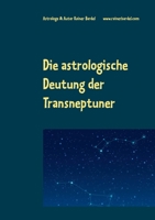 Die astrologische Deutung der Transneptuner 3753457892 Book Cover