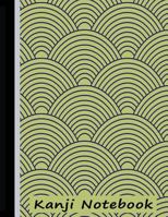 Kanji Notebook: Book for Genkouyoushi Writing Practice - Green 1726604985 Book Cover