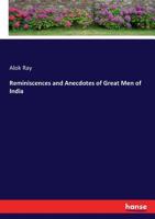 Reminiscences and Anecdotes of Great Men of India 3744618021 Book Cover