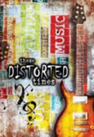These Distorted Times 1615494731 Book Cover