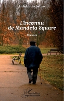 L'inconnu de Mandela Square: Poèmes (Harmattan Congo-Brazzaville) (French Edition) 2343101612 Book Cover