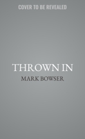 Thrown In: Ready or Not, You are the Leader 1641466618 Book Cover