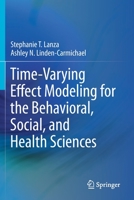 Time-Varying Effect Modeling for the Behavioral, Social, and Health Sciences 3030709469 Book Cover