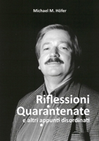 Riflessioni Quarantenate: e altri appunti disordinati (Italian Edition) 1387879510 Book Cover