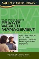 Vault Career Guide to Private Wealth Management (Vault Career Library) 1581314485 Book Cover