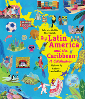 My Latin America and the Caribbean: A Celebration (My Amazing Adventures) 1536245054 Book Cover