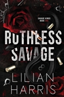 Ruthless Savage: An Age Gap Bodyguard Irish Mafia Romance (Savage Kings Series #1) 1962394131 Book Cover