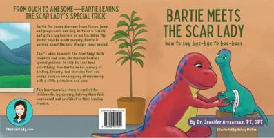 Bartie Meets The Scar Lady: How to Say Bye-Bye to Boo-Boos B0FLQ1MC3L Book Cover