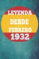 Leyenda Desde Febrero 1932: Cuaderno para mujeres / hombres / ni�as / compa�eros de trabajo / colegas / ni�os / amigos 6 x 9 pulgadas idea de regalo familiar mam� o pap� o ni�os de vacaciones o cumple B084P3L2D2 Book Cover