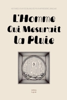 L'Homme Qui Mesurait la Pluie: Histoires Courtes Bilingues pour Apprendre l'Anglais (French Edition) B0FDYKGGKC Book Cover