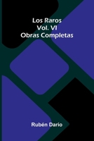 Los Raros; Obras Completas Vol. Vi 9371344687 Book Cover