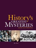 History's Greatest Mysteries and the Secrets Behind Them 0785835229 Book Cover