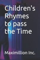Children's Rhymes to pass the Time B0C5PJRHLL Book Cover