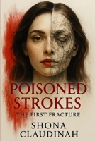 POISONED STROKES: The first Fracture B0FJF2HLFN Book Cover