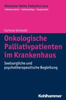 Onkologische Palliativpatienten Im Krankenhaus: Seelsorgliche Und Psychotherapeutische Begleitung 3170263765 Book Cover