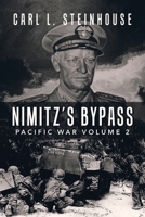 Nimitz's Bypass : Pacific War Volume 2 172833909X Book Cover