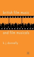 British Film Music and Film Musicals 1403996733 Book Cover