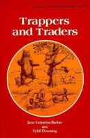 Trappers and Traders (Colorado Heritage 3) 0871082144 Book Cover