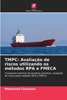 Tmpc: Avaliação de riscos utilizando os métodos RPA e FMECA 6205954729 Book Cover