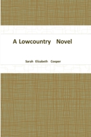 A Lowcountry Novel 130441258X Book Cover