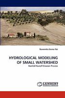 HYDROLOGICAL MODELING OF SMALL WATERSHED: Rainfall-Runoff-Erosion Process 3843371121 Book Cover