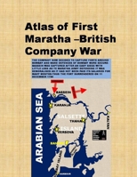 Atlas of First Maratha -British Company War B084P856RV Book Cover