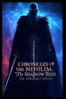 Chronicles of the Nephilim: The Shadow Rises B0DVSSFVVB Book Cover