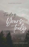 Finding Yours Truly; a Journey of Self Discovery 9395784121 Book Cover