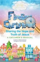 Finding Christmas: A Children's Musical 0692847227 Book Cover