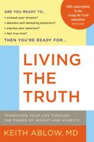 Living the Truth: Transform Your Life Through the Power of Insight and Honesty 0316017825 Book Cover