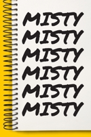 Name MISTY  Customized Gift For MISTY A beautiful personalized: Lined Notebook / Journal Gift, Notebook for MISTY ,120 Pages, 6 x 9 inches , Gift For ... Notebook,Customized Journal, The Diary of, F 1678874280 Book Cover