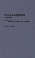 United States Economy in Crisis: Adjusting to the New Realities 0275930726 Book Cover