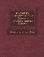Manuel Du Spa(c)Culateur a la Bourse (4e A(c)Dition) (A0/00d.1857) 1289751935 Book Cover