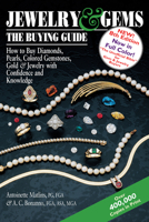 Jewelry & Gems the Buying Guide: How to Buy Diamonds, Pearls, Colored Gemstones, Gold & Jewelry With Confidence And Knowledge (Jewelry and Gems the Buying Guide) 0943763118 Book Cover