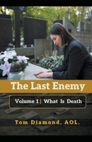 What Is Death (The Last Enemy) B0CTBRM63P Book Cover