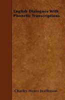 English Dialogues, with Phonetic Transcriptions 1273750527 Book Cover