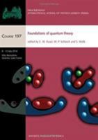 Foundations of Quantum Theory 1614999368 Book Cover