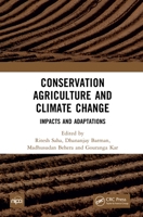 Conservation Agriculture And Climate Change Impacts And Adaptations 1032428686 Book Cover