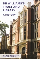 Dr Williams's Trust and Library: A History 1783277025 Book Cover