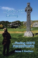 ...God's Still Calling...: ...Finding GOD's FINGERPRINTS B0CTD5FWPN Book Cover