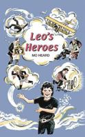 Leo's Heroes. Mo Heard 1846244692 Book Cover