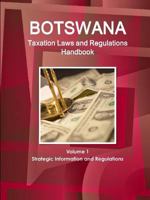 Botswana Taxation Laws and Regulations Handbook 1433079402 Book Cover