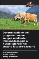 Determinazione del progesterone nel sangue mediante immunodosaggio a flusso laterale nel settore lattiero-caseario (Italian Edition) 6207989368 Book Cover