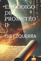 EL CODIGO DE PROMETEO II (Spanish Edition) B0GSVLYDWY Book Cover
