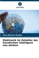 Elektronik im Zeitalter der künstlichen Intelligenz neu denken (German Edition) 6630183460 Book Cover
