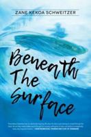 Beneath the Surface 1532355289 Book Cover