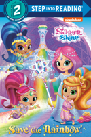 Save the Rainbow! (Shimmer and Shine) 0525577513 Book Cover