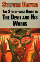 The Street-Wise Guide to the Devil and His Works 1911454765 Book Cover