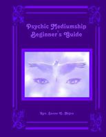 Psychic Mediumship Beginner's Guide 1500101362 Book Cover